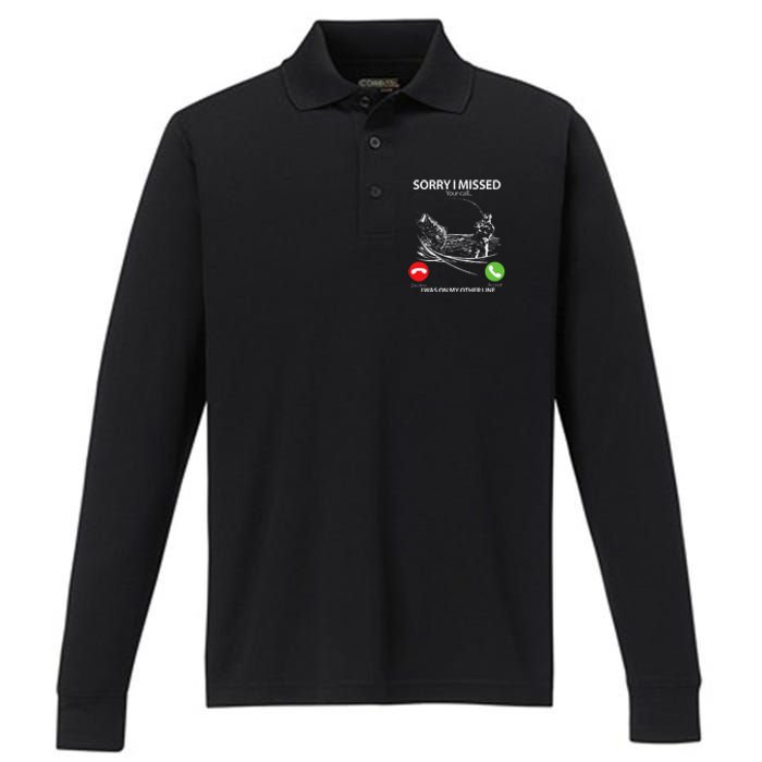 Sorry I Missed Your Call I Was On My Other Line Bass Fishing Performance Long Sleeve Polo