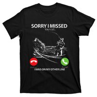 Sorry I Missed Your Call I Was On My Other Line Bass Fishing T-Shirt