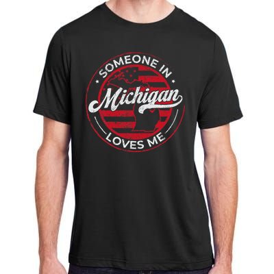 Someone In Michigan Loves Me Michigan Adult ChromaSoft Performance T-Shirt