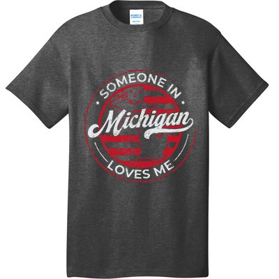 Someone In Michigan Loves Me Michigan T-Shirt