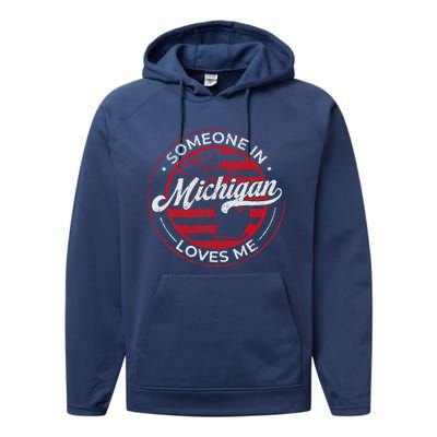 Someone In Michigan Loves Me Michigan Performance Fleece Hoodie