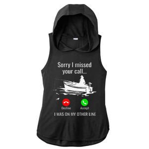 Sorry I Missed Your Call I Was On Other Line Boat Fishing Ladies PosiCharge Tri-Blend Wicking Draft Hoodie Tank