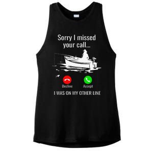 Sorry I Missed Your Call I Was On Other Line Boat Fishing Ladies PosiCharge Tri-Blend Wicking Tank