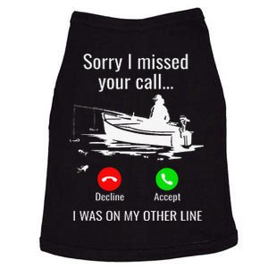 Sorry I Missed Your Call I Was On Other Line Boat Fishing Doggie Tank