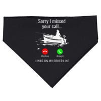 Sorry I Missed Your Call I Was On Other Line Boat Fishing USA-Made Doggie Bandana