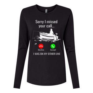 Sorry I Missed Your Call I Was On Other Line Boat Fishing Womens Cotton Relaxed Long Sleeve T-Shirt