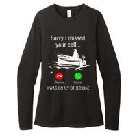 Sorry I Missed Your Call I Was On Other Line Boat Fishing Womens CVC Long Sleeve Shirt