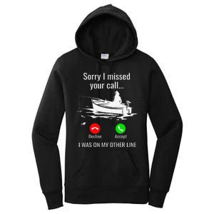 Sorry I Missed Your Call I Was On Other Line Boat Fishing Women's Pullover Hoodie