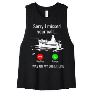 Sorry I Missed Your Call I Was On Other Line Boat Fishing Women's Racerback Cropped Tank