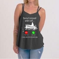 Sorry I Missed Your Call I Was On Other Line Boat Fishing Women's Strappy Tank