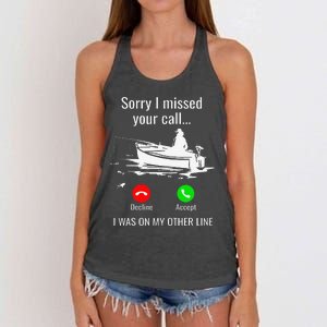 Sorry I Missed Your Call I Was On Other Line Boat Fishing Women's Knotted Racerback Tank