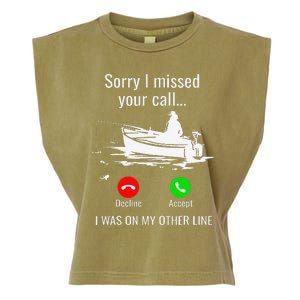 Sorry I Missed Your Call I Was On Other Line Boat Fishing Garment-Dyed Women's Muscle Tee