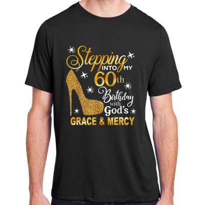 Stepping into my 60th birthday with God's grace & Mercy Adult ChromaSoft Performance T-Shirt