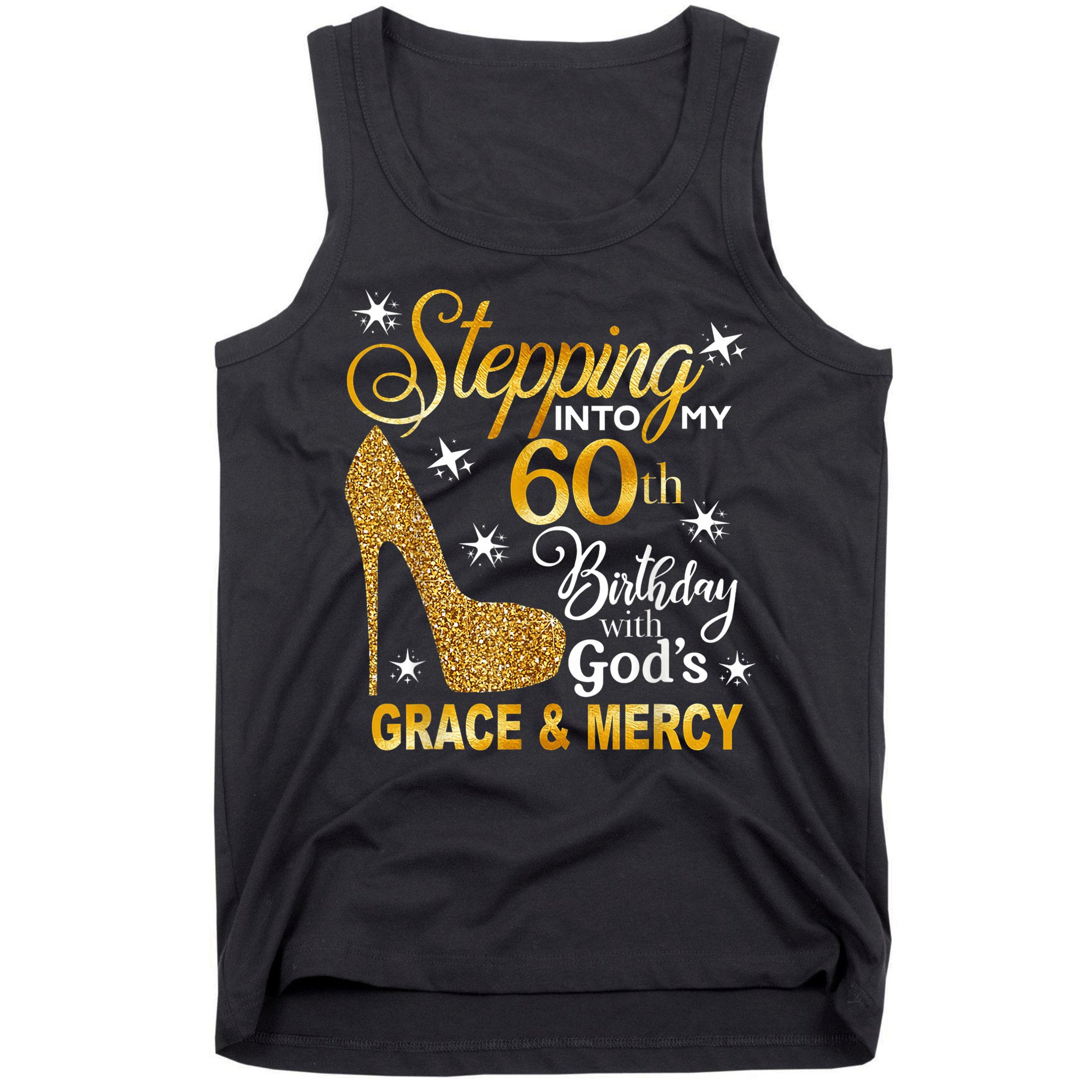Stepping into my 60th birthday with God's grace & Mercy Tank Top