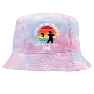 Sorry I Missed Your Call I Was On The Other Line Fishing Tie-Dyed Bucket Hat