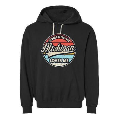 Someone In Michigan Loves Me Us State Cool Retro Garment-Dyed Fleece Hoodie