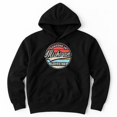 Someone In Michigan Loves Me Us State Cool Retro Hoodie