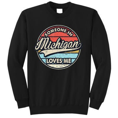 Someone In Michigan Loves Me Us State Cool Retro Sweatshirt