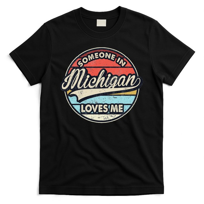 Someone In Michigan Loves Me Us State Cool Retro T-Shirt