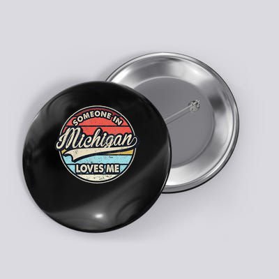 Someone In Michigan Loves Me Us State Cool Retro Button
