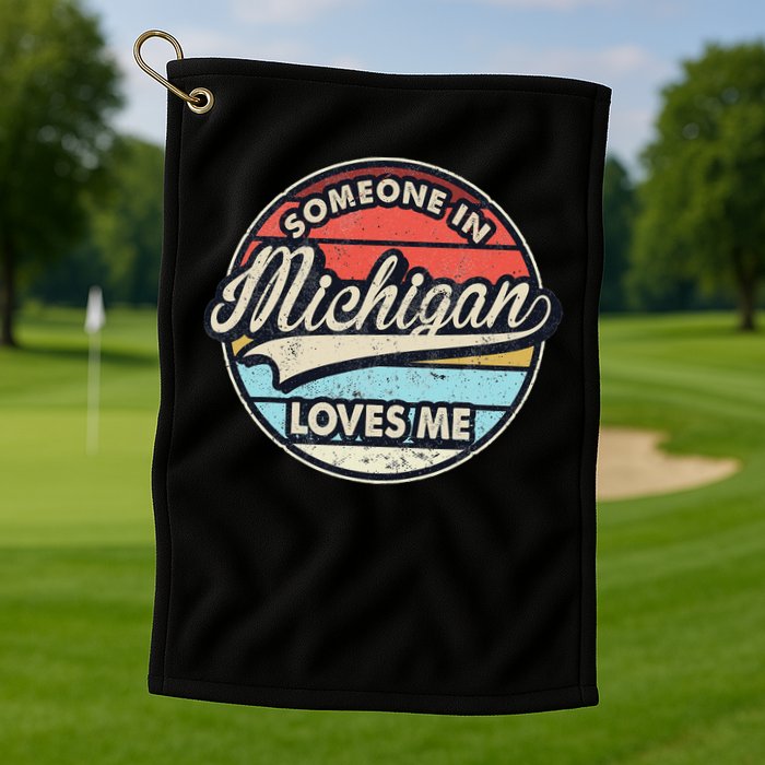 Someone In Michigan Loves Me Us State Cool Retro Golf Towel