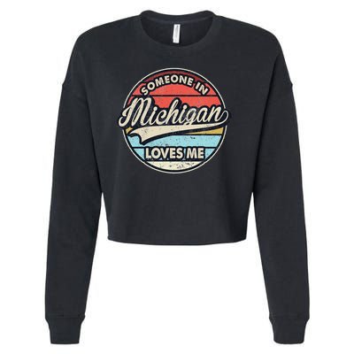 Someone In Michigan Loves Me Us State Cool Retro Cropped Pullover Crew