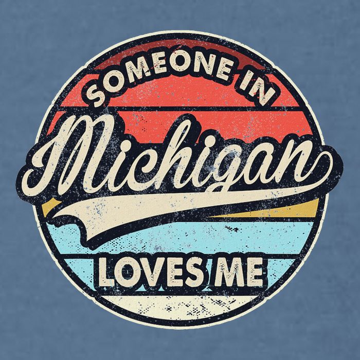 Someone In Michigan Loves Me Us State Cool Retro Garment-Dyed Sweatshirt
