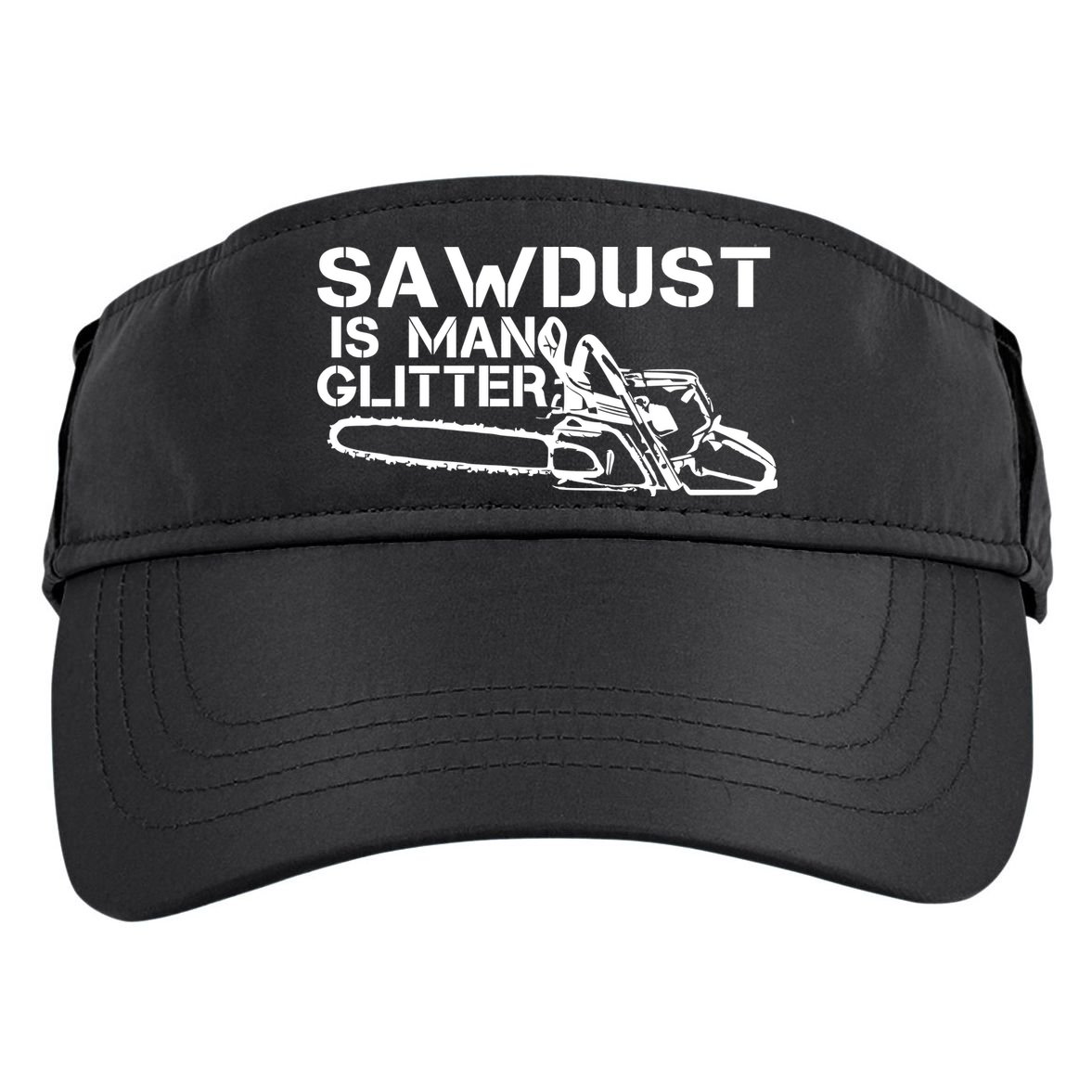 Sawdust Is Man Glitter Adult Drive Performance Visor