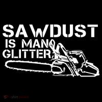 Sawdust Is Man Glitter Drawstring Bag
