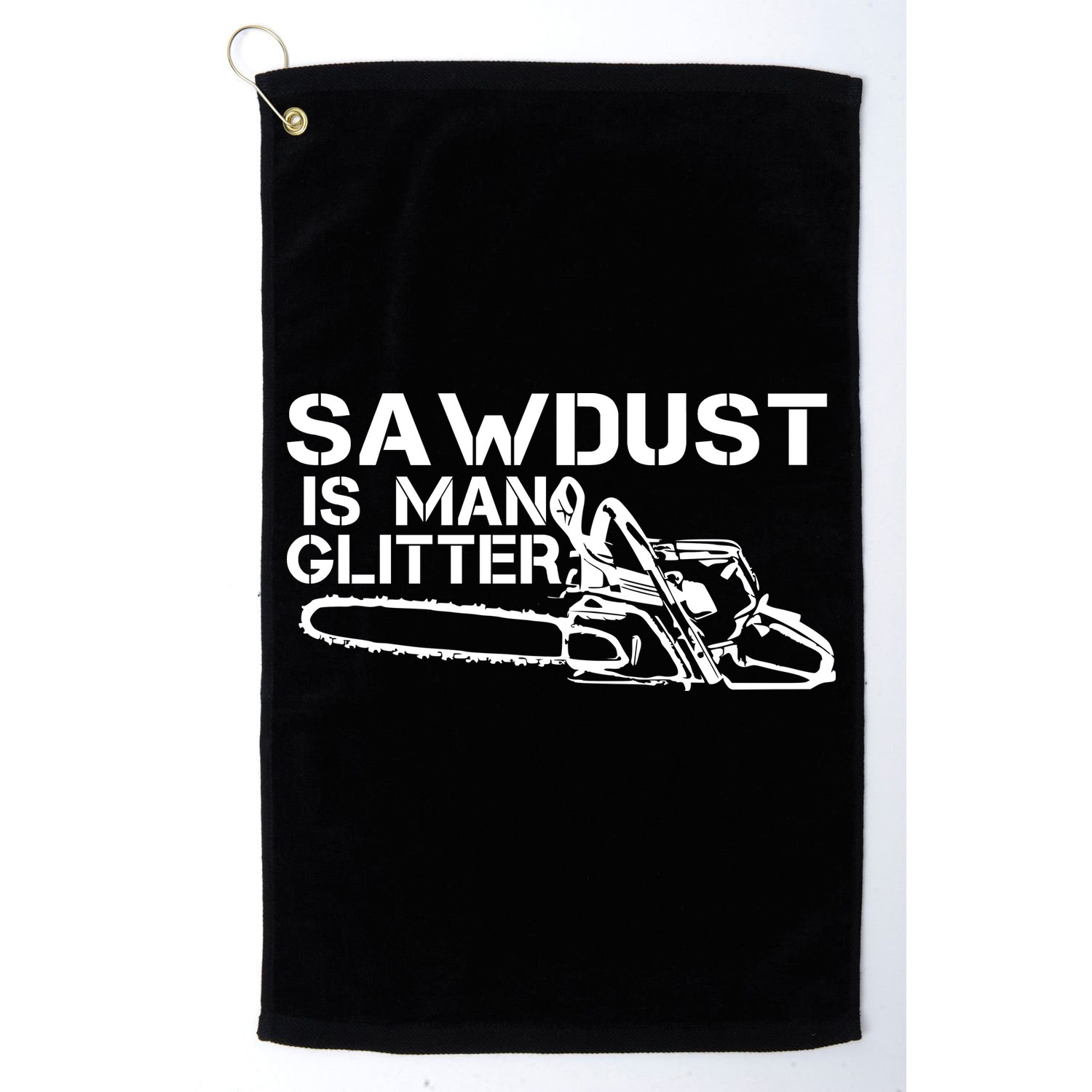 Sawdust Is Man Glitter Golf Towel