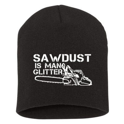 Sawdust Is Man Glitter Short Acrylic Beanie