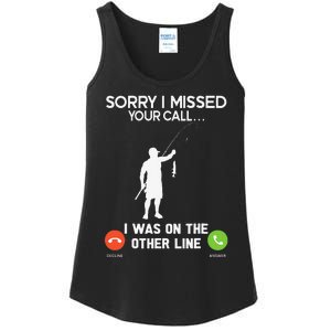 Sorry I Missed Your Call I Was On The Other Line Fishing Ladies Essential Tank