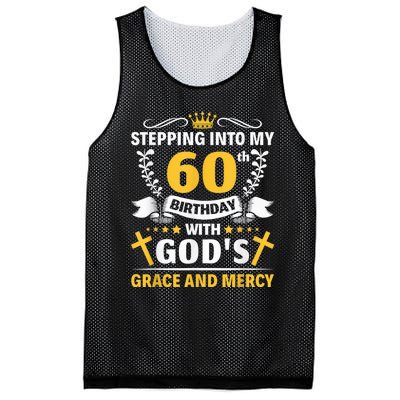 Stepping into my 60th birthday with gods grace and mercy Mesh Reversible Basketball Jersey Tank