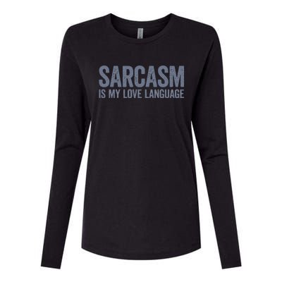 Sarcasm Is My Love Language Womens Cotton Relaxed Long Sleeve T-Shirt