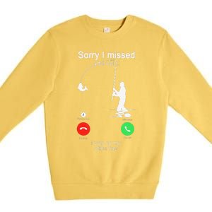 Sorry I Missed Your Call Was On Other Line Fishing Premium Crewneck Sweatshirt