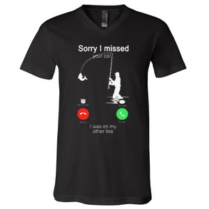 Sorry I Missed Your Call Was On Other Line Fishing V-Neck T-Shirt