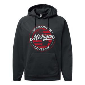 Someone In Michigan Loves Me Michigan Performance Fleece Hoodie