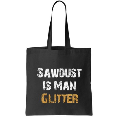Sawdust Is Man ... | Funny . Bag