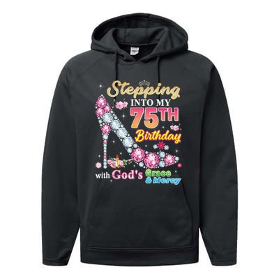 Stepping Into My 75th Birthday With God's Grace And Mercy Performance Fleece Hoodie