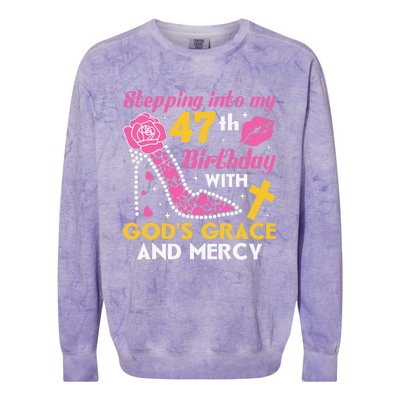 Stepping Into My 47th Birthday With God's Graces Mercy Colorblast Crewneck Sweatshirt