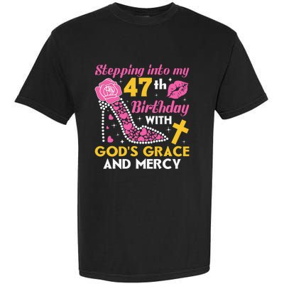 Stepping Into My 47th Birthday With God's Graces Mercy Garment-Dyed Heavyweight T-Shirt