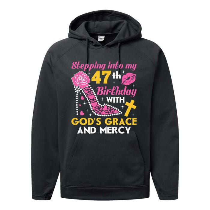 Stepping Into My 47th Birthday With God's Graces Mercy Performance Fleece Hoodie