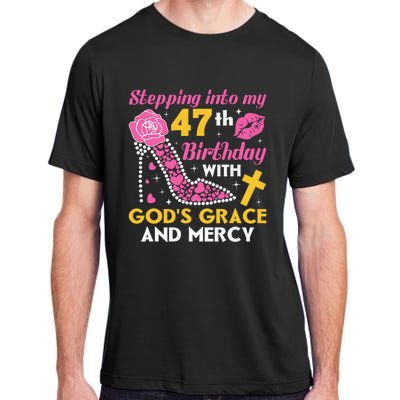 Stepping Into My 47th Birthday With God's Graces Mercy Adult ChromaSoft Performance T-Shirt