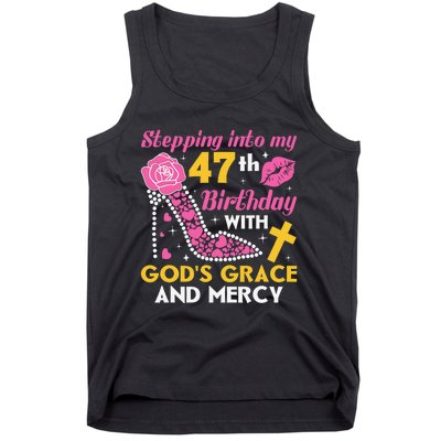 Stepping Into My 47th Birthday With God's Graces Mercy Tank Top