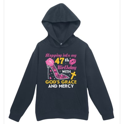 Stepping Into My 47th Birthday With God's Graces Mercy Urban Pullover Hoodie