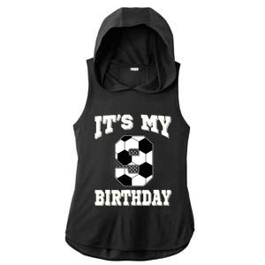 Soccer ItS My 9th Birthday 9 Years Old Boy Girl Ladies PosiCharge Tri-Blend Wicking Draft Hoodie Tank