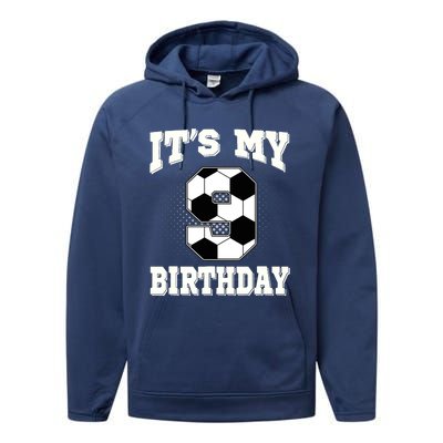 Soccer ItS My 9th Birthday 9 Years Old Boy Girl Performance Fleece Hoodie