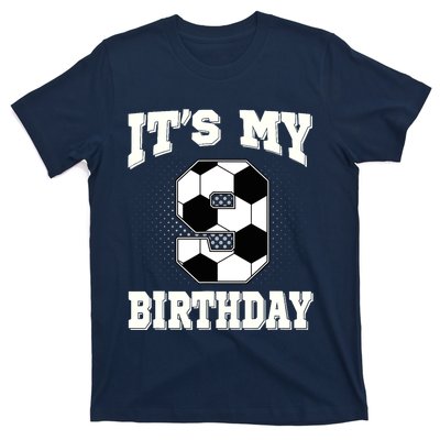 Soccer ItS My 9th Birthday 9 Years Old Boy Girl T-Shirt