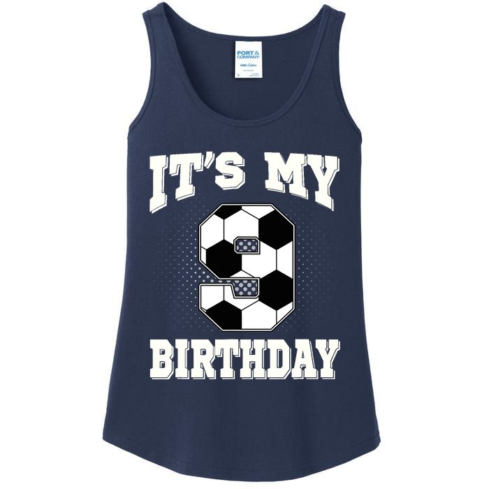 Soccer ItS My 9th Birthday 9 Years Old Boy Girl Ladies Essential Tank