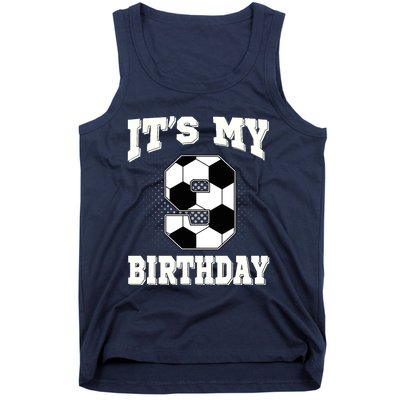 Soccer ItS My 9th Birthday 9 Years Old Boy Girl Tank Top